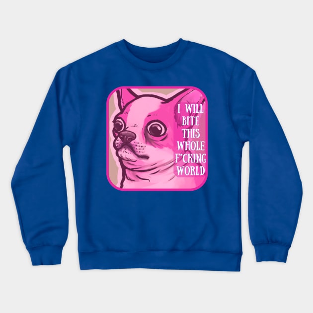 Chihuahua VS the World Crewneck Sweatshirt by Nat Rodgers 